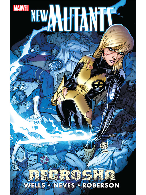 Title details for New Mutants (2009), Volume 2 by Zeb Wells - Available